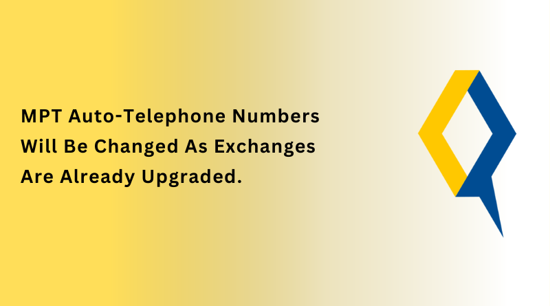 Auto-Telephone Numbers will be changed as exchanges are already upgraded.