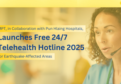 MPT, in Collaboration with Pun Hlaing Hospitals, Launches Free 24/7 Telehealth Hotline 2025 for Earthquake-Affected Areas