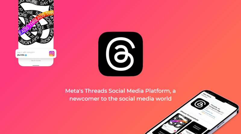 Meta Launches Threads, a New Social Media Platform